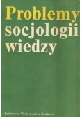 Problemy socjologii wiedzy