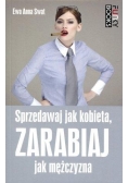 Sprzedawaj jak kobieta, zarabiaj jak mężczyzna
