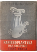 Papieroplastyka dla świetlic część druga