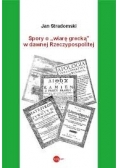 Spory o ,,wiarę grecką" w dawnej Rzeczypospolitej