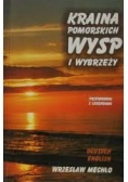 Kraina Pomorskich Wysp i Wybrzeży, Autograf Autora