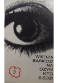 Wiedzą sąsiedzi na czym kto siedzi