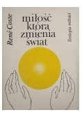 Miłość która zmienia świat