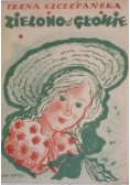 Zielono w głowie, 1947 r.