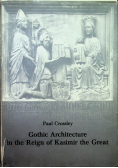 Gothic architecture in the reign of kasimir the great