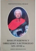 Biskupi Kijowscy obrządku łacińskiego XIV-XVIIIw.