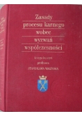 Zasady procesu karnego wobec wyzwań współczesności