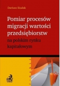 Pomiar procesów migracji wartości przedsiębiorstw