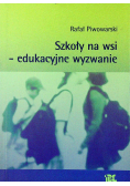 Szkoły na wsi edukacyjne wyzwanie