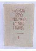Stanisław Ignacy Witkiewicz. Człowiek i twórca