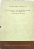 W równowadze kwasowo zasadowej w stanach fizjologii i patologii człowieka