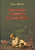 Wychowywać człowieka szlachetnego