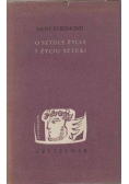 O sztuce życia i życiu sztuki