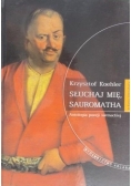 Słuchaj mię Sauromatha