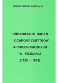 Organizacja badań i ochrony zabytków archeologicznych w Poznaniu
