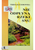 Nie odpłyną rzeki snu