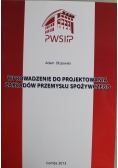 Wprowadzenie do projektowania zakładów przemysłu spożywczego