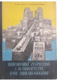 Obrabiarki zespołowe i automatyczne linie obrabiarkowe