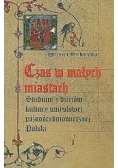 Czas w małych miastach
