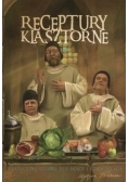 Receptury klasztorne dla duszy i ciała