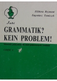 Grammatik Kein Problem Część I