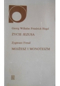 Życie Jezusa. Mojżesz i monoteizm