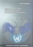 Zmienne podstawy bezpieczeństwa i obronności państwa