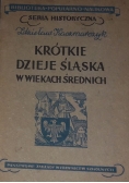 Krótkie dzieje śląska w wiekach średnich, 1946 r.
