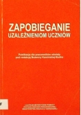 Zapobieganie uzależnieniom uczniów