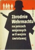 Zbrodnie Wehrmachtu na jeńcach wojennych w II wojnie światowej