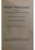 Józef Piłsudski Twórca Niepodległego Państwa Polskiego, 1933 r.