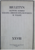 Biuletyn Głównej komisji badania zbrodni Hitlerowskich w Polsce XXVIII