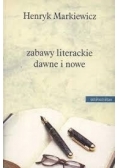 Zabawy literackie dawne i nowe