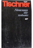 Nieszczęsny dar wolności / Jak żyć?