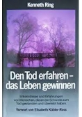 Den Tod erfahren das Leben gewinnen