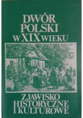 Dwór Polski w XIX wieku