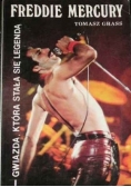Freddie Mercury  Gwiazda która stała się legendą