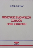 Premiowanie pracowników zakładów opieki zdrowotnej