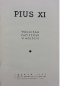 PIUS XI Wielkiemu papieżowi w Hołdzie, 1939 r.