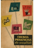 Chemia praktyczna dla wszystkich