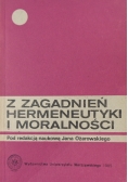 Z zagadnień hermeneutyki i moralności