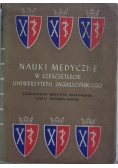 Sześćsetlecie medycyny krakowskiej. Tom: Historia katedr