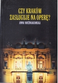 Czy Kraków zasługuje na operę