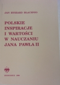 Polskie inspiracje i wartości w nauczaniu Jana Pawła II