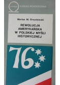 Rewolucja Ameryknska w Polskiej myśli Historycznej
