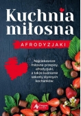 Kuchnia miłosna Afrodyzjaki