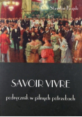 Savoir Vivre podręcznik w pilnych potrzebach plus autograf