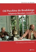 Od Puszkina do Brodskiego Adaptacje literatury Rosyjskiej