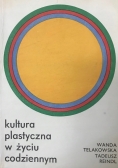 Kultura plastycza w życiu codziennym