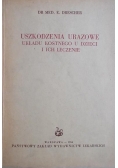 Uszkodzenia urazowe układu kostnego u dzieci i ich leczenie